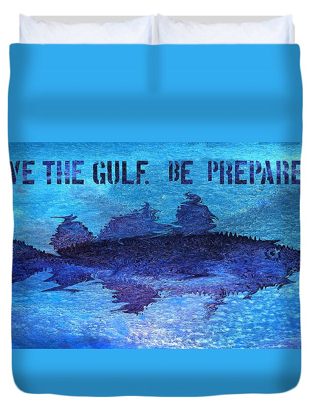 Save The Gulf Of Mexico Duvet Cover featuring the digital art Save the Gulf America by Paul Gaj