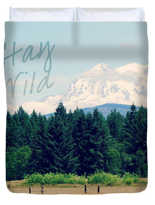 Landscape Duvet Cover featuring the photograph Stay Wild by Robin Dickinson