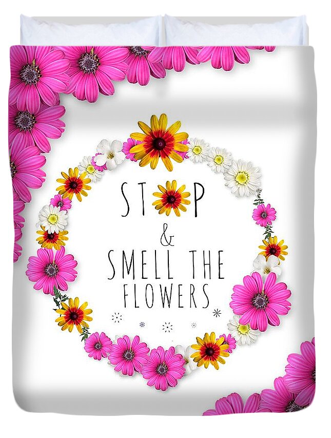 Flowers Duvet Cover featuring the photograph Stop and Smell the Flowers by Annie Walczyk