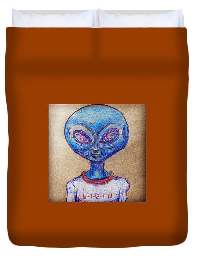 Livin Duvet Cover featuring the drawing The alien is L-I-V-I-N by Similar Alien