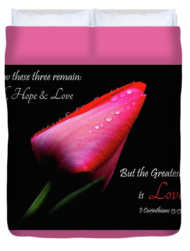 Floral Duvet Cover featuring the photograph The Greatest of These is Love by Trina Ansel