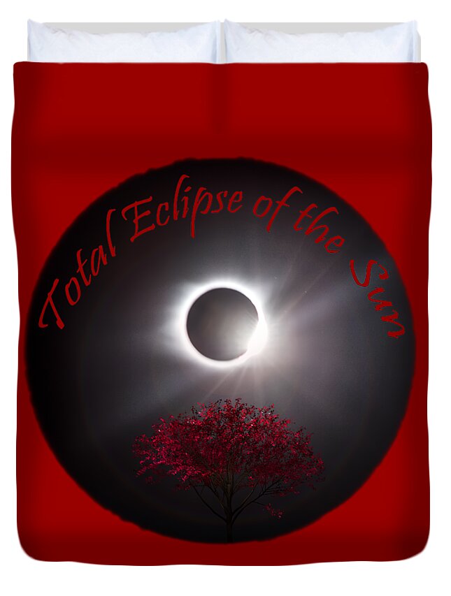 Total Duvet Cover featuring the photograph Total Eclipse T shirt Art by Debra and Dave Vanderlaan
