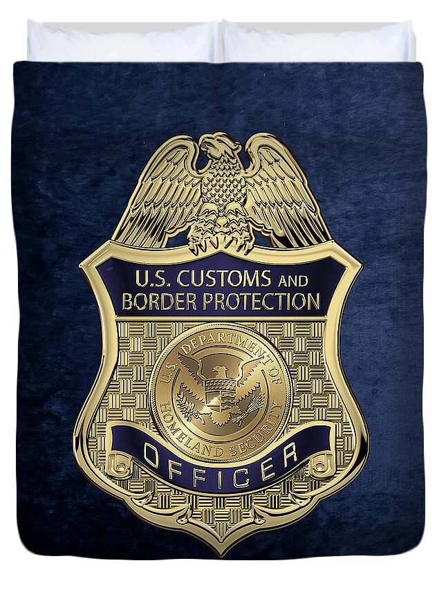 'law Enforcement Insignia & Heraldry' Collection By Serge Averbukh Duvet Cover featuring the digital art U. S. Customs and Border Protection - C B P Officer Badge over Blue Velvet by Serge Averbukh