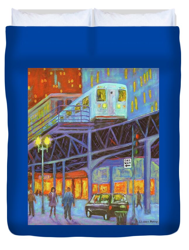 Chicago Art Duvet Cover featuring the painting Under the El Tracks by J Loren Reedy