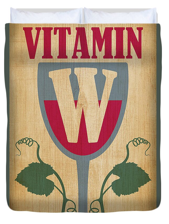 Wine Sign Duvet Cover featuring the digital art Vitamin W by WB Johnston