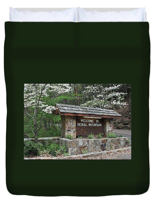 Welcome Duvet Cover featuring the photograph Welcome to Signal Mountain Spring by Tom and Pat Cory