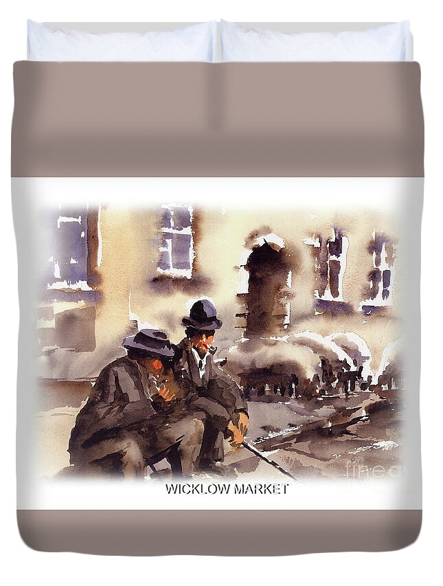  Duvet Cover featuring the painting WICKLOW RATHDRUM......Bygone Market by Val Byrne