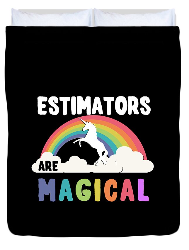 Unicorn Duvet Cover featuring the digital art Estimators Are Magical #1 by Flippin Sweet Gear