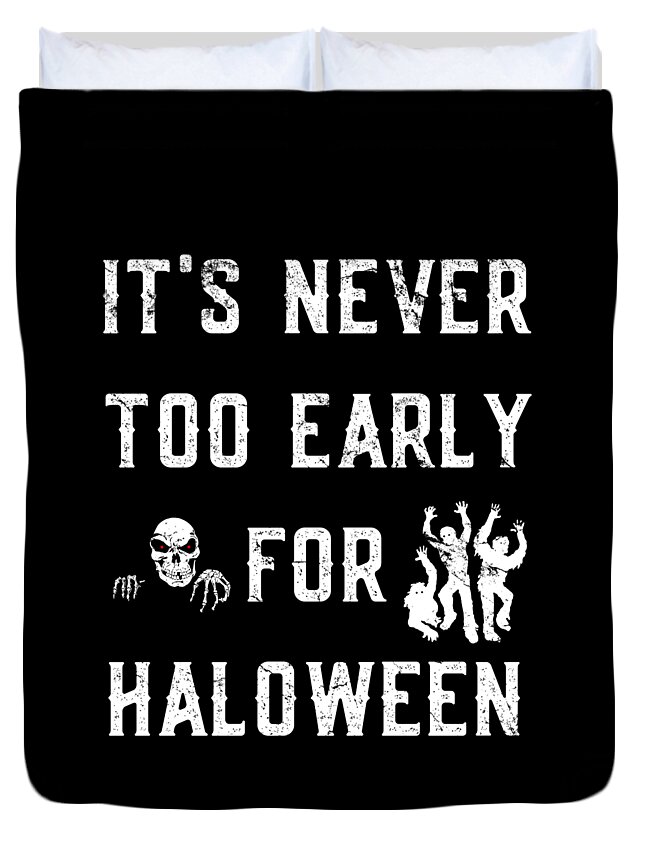 Cool Duvet Cover featuring the digital art Never Too Early For Halloween #1 by Flippin Sweet Gear
