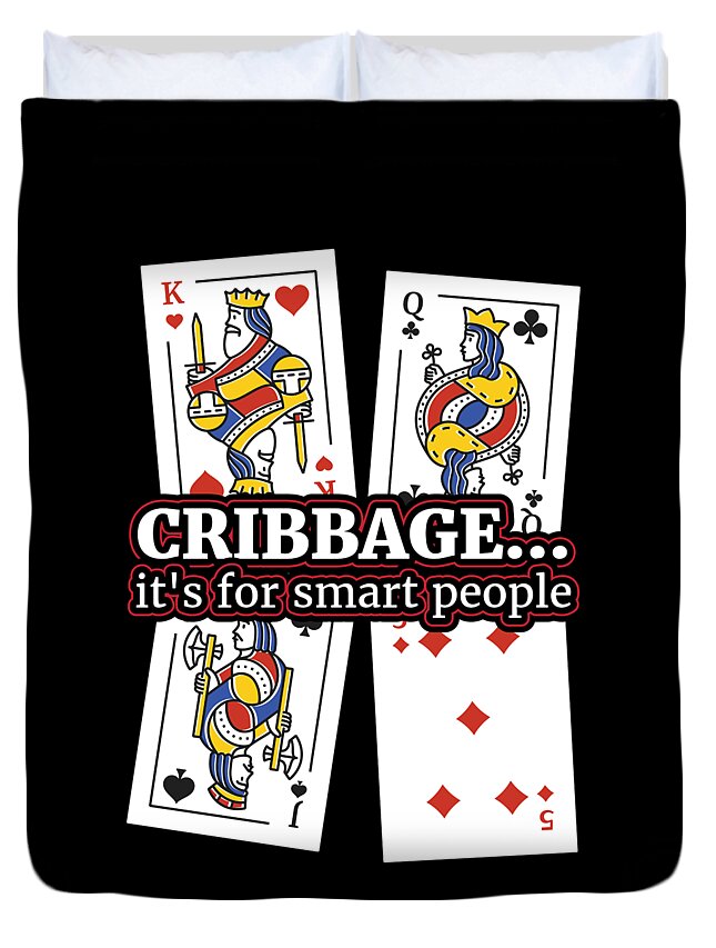 Gift For Cribbage Player Duvet Cover featuring the digital art Cribbage T Shirt Gift for Cribbage Card Players and Teams for competitions and tournaments #4 by Martin Hicks
