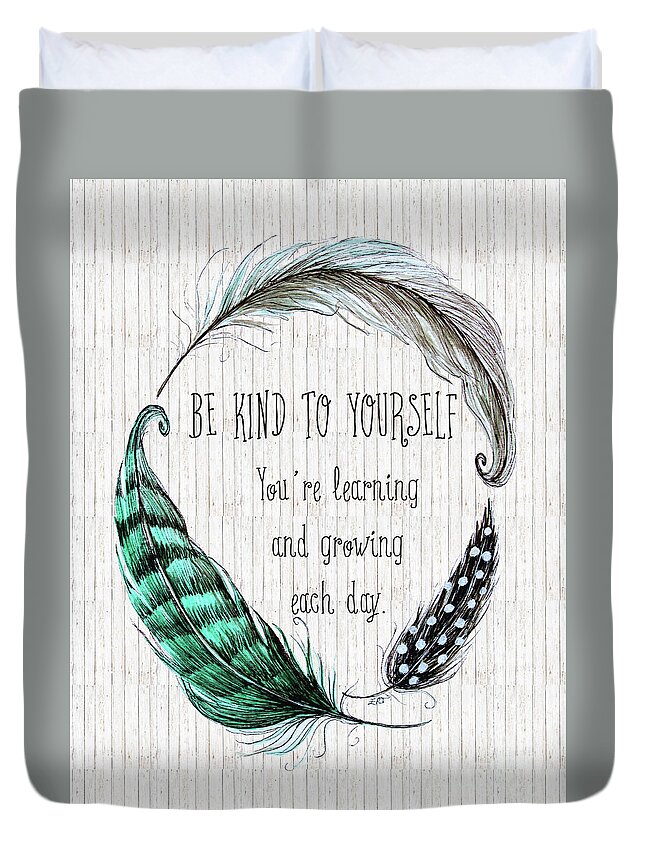 Be Kind To Yourself Duvet Cover featuring the painting Be Kind to Yourself by Elizabeth Robinette Tyndall