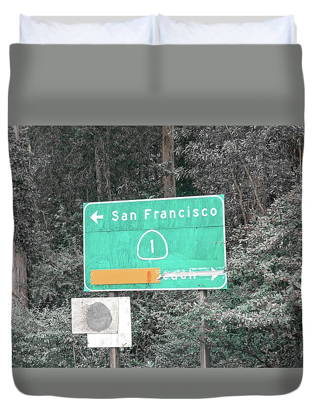 San Duvet Cover featuring the photograph California Sign Better Days by Betsy Knapp