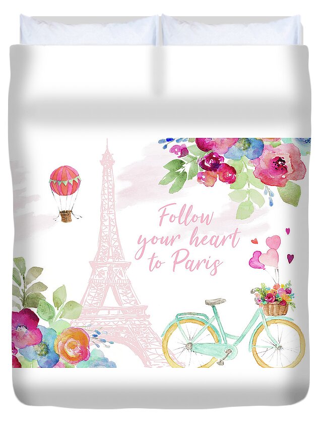 Paris Duvet Cover featuring the painting Follow Your Heart To Paris by Lanie Loreth