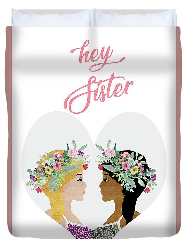 Hey Sister Duvet Cover featuring the mixed media Hey Sister by Claudia Schoen