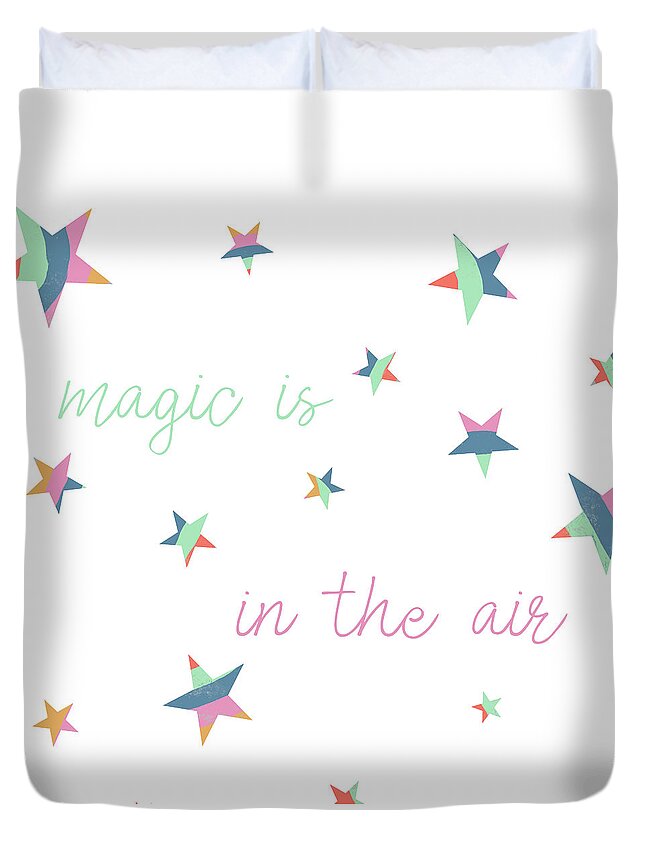 Magic Duvet Cover featuring the mixed media Magic Is In The Air by Kali Wilson