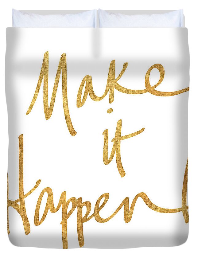 Make Duvet Cover featuring the painting Make It Happen by Sd Graphics Studio