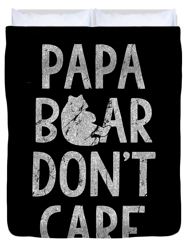 Funny Duvet Cover featuring the digital art Papa Bear Dont Care by Flippin Sweet Gear