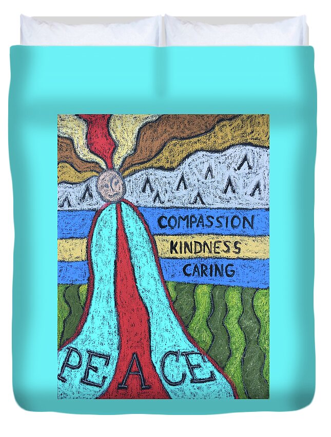 Contemporary Painting Duvet Cover featuring the painting Peace Compassion Kindness Caring by Karla Beatty