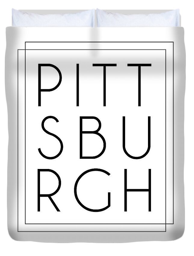 Pittsburgh Duvet Cover featuring the mixed media Pittsburgh, USA - City Name Typography - Minimalist City Posters by Studio Grafiikka