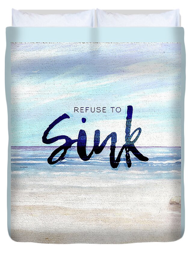Refuse Duvet Cover featuring the painting Refuse To Sink by Kingsley