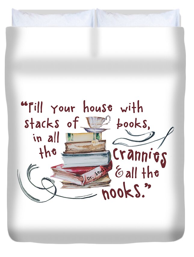 Fill Your House With Lots Of Books In All The Crannies And All The Nooks Duvet Cover featuring the digital art Stacks of Books by Heather Applegate