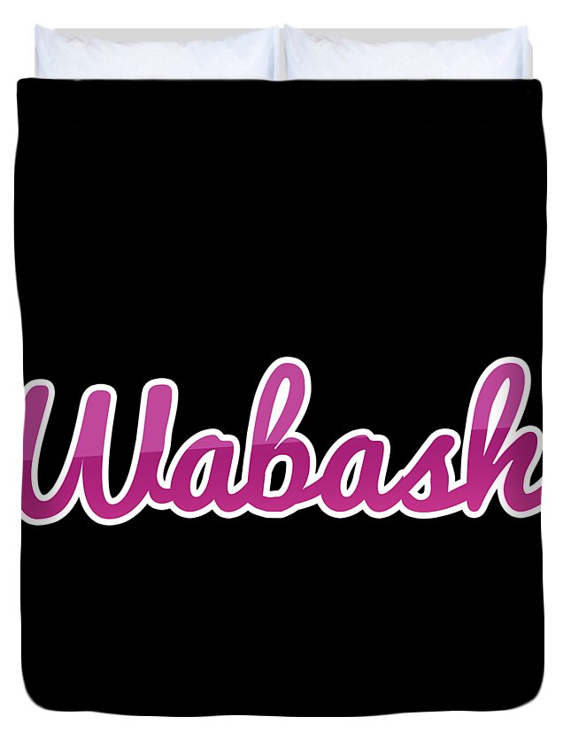 Wabash Duvet Cover featuring the digital art Wabash #Wabash by TintoDesigns