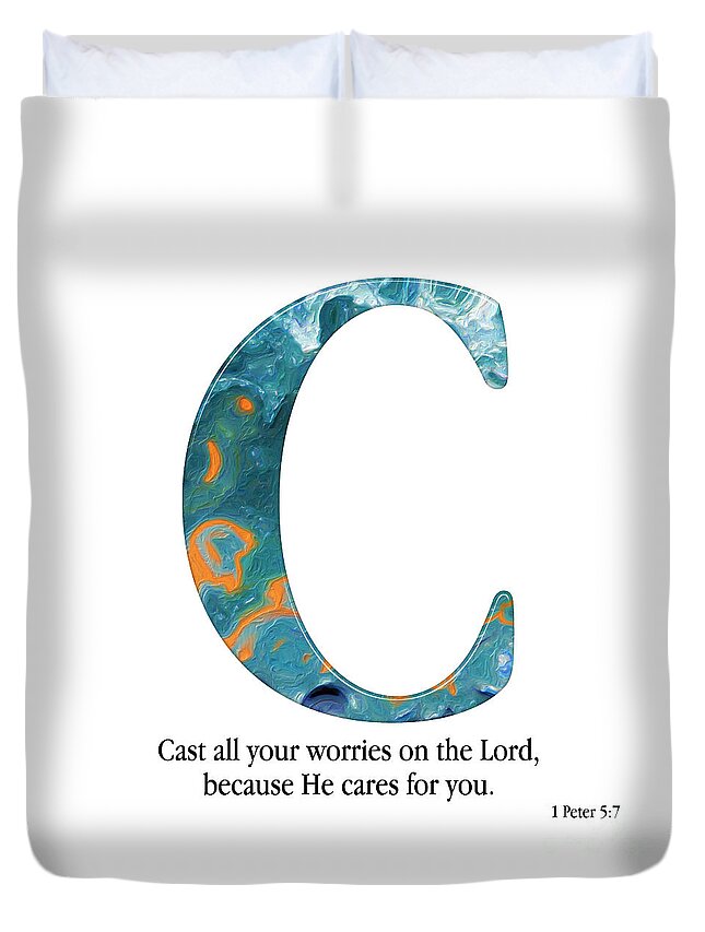 Christian Alphabet Duvet Cover featuring the mixed media C- Christian Alphabet. 1 Peter 5 7 #2 by Mark Lawrence