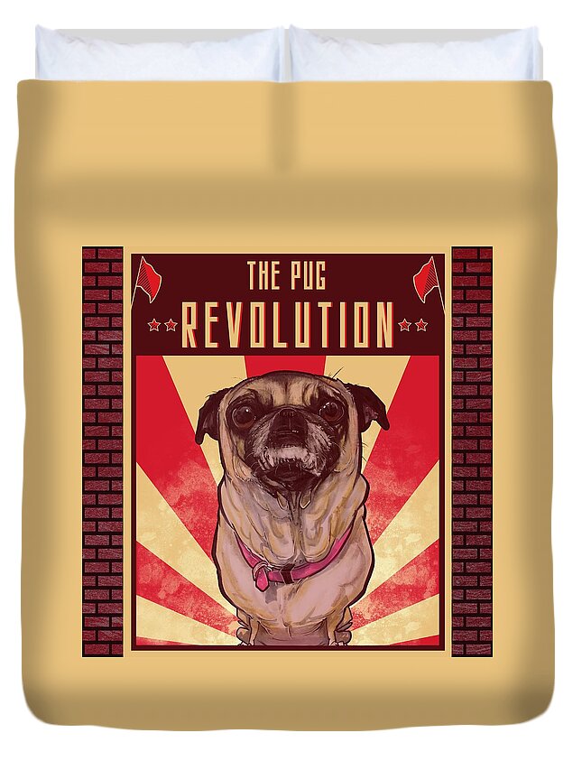 Pug Duvet Cover featuring the drawing Pug REVOLUTION by Canine Caricatures By John LaFree