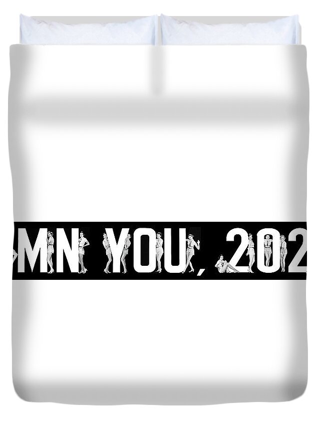 Alphabet Duvet Cover featuring the photograph Damn You 2020 #2 by Underwood Archives TAC Graphics