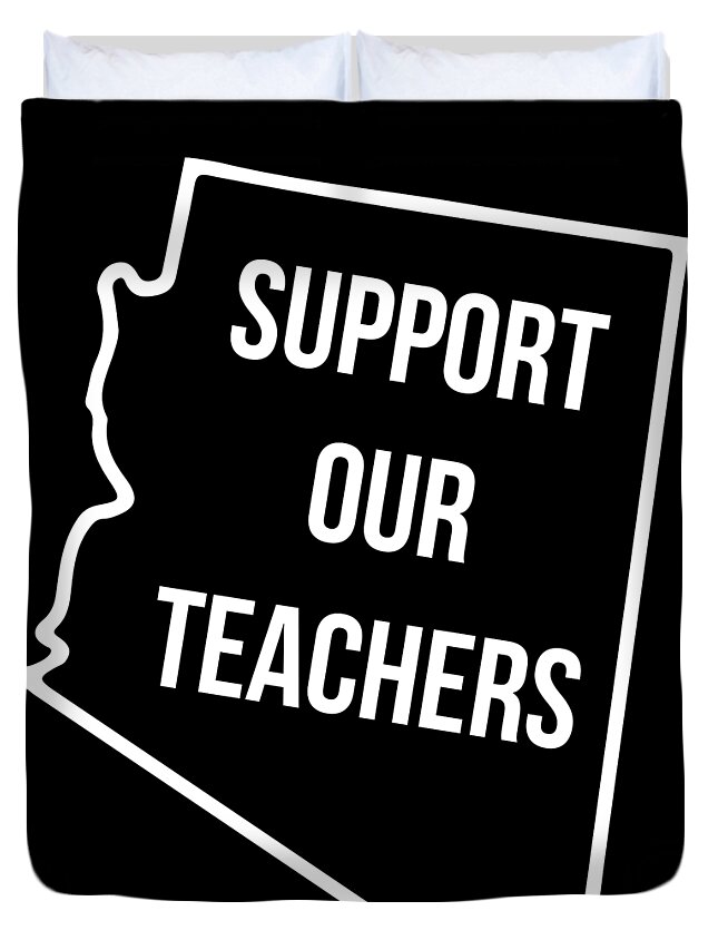 Funny Duvet Cover featuring the digital art Arizona Support Our Teachers by Flippin Sweet Gear