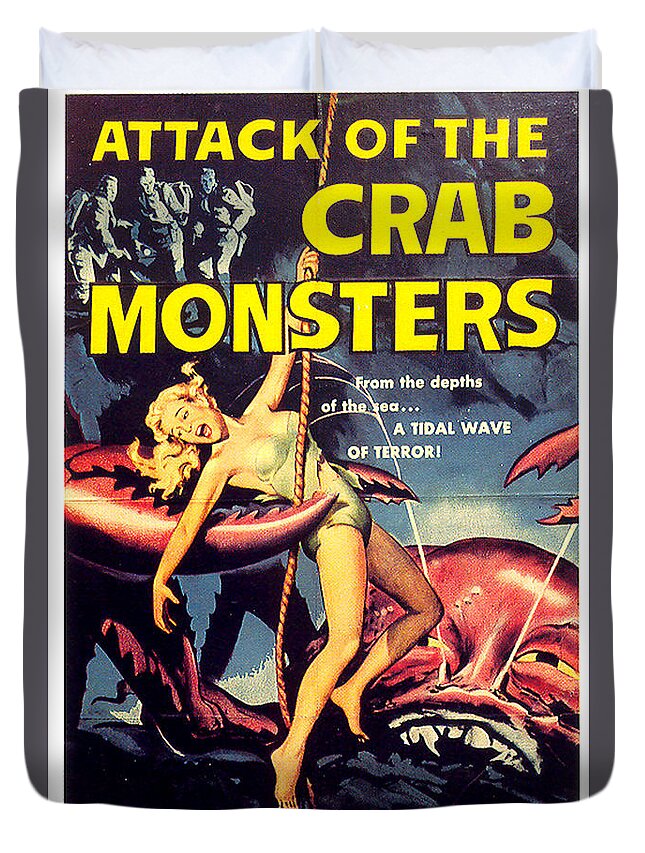 Attack Duvet Cover featuring the mixed media ''Attack of the Crab Monsters'' movie poster 1957 by Stars on Art