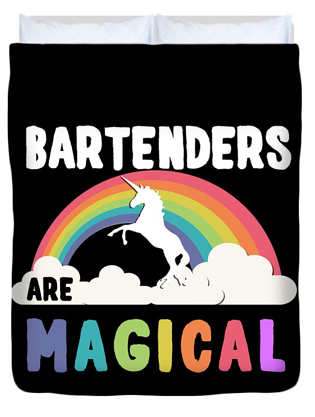 Funny Duvet Cover featuring the digital art Bartenders Are Magical by Flippin Sweet Gear