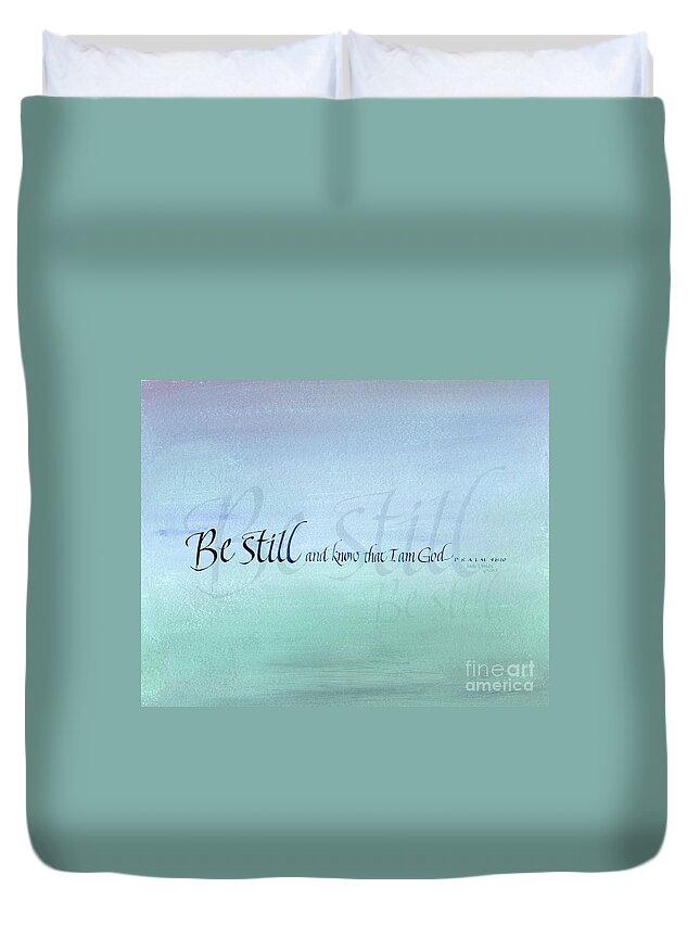 Still Duvet Cover featuring the painting Be Still by Judy Dodds