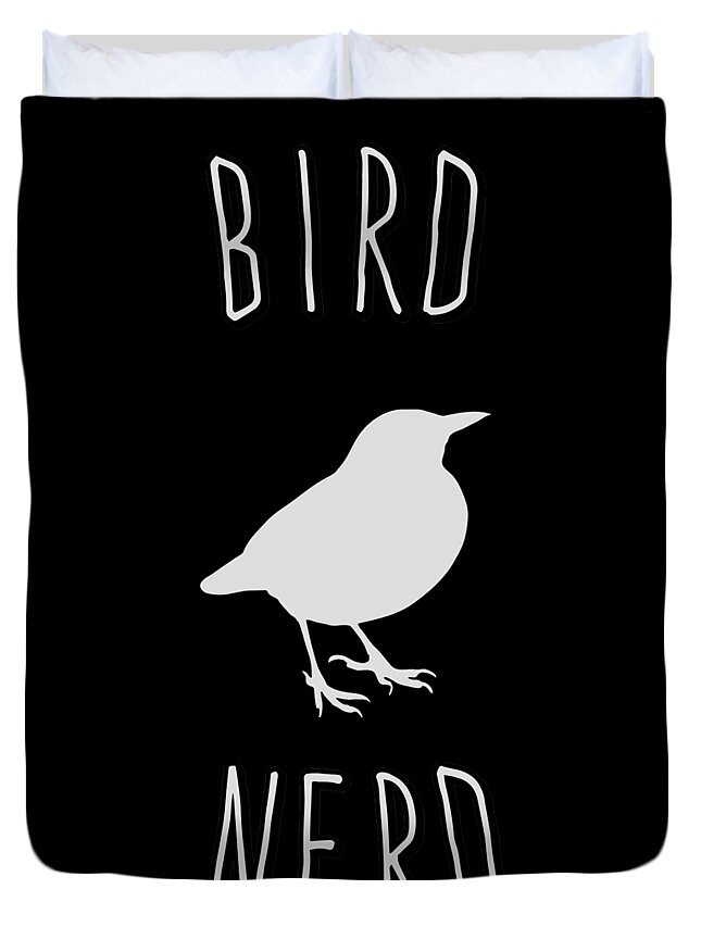 Birds Duvet Cover featuring the digital art Bird Nerd Birding by Flippin Sweet Gear
