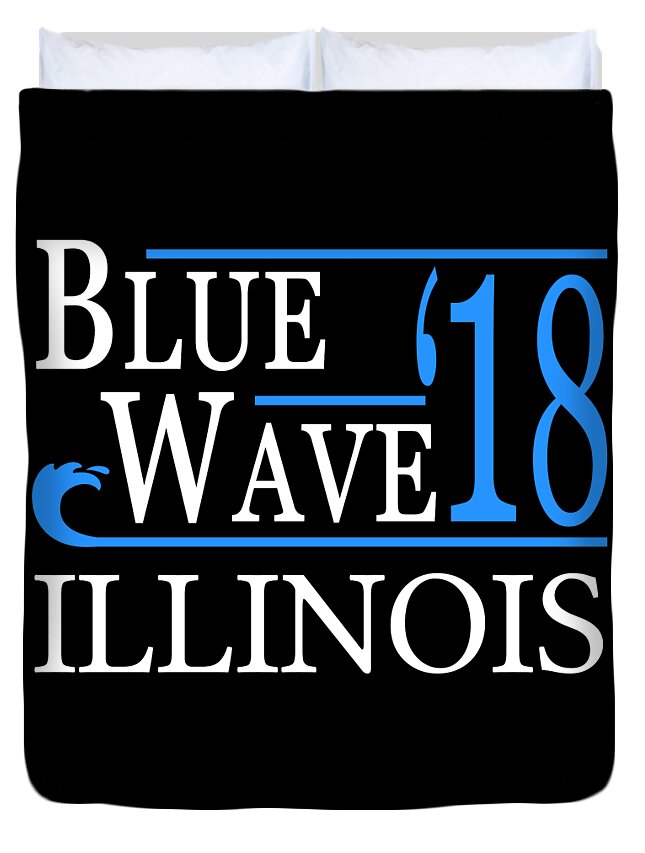 Election Duvet Cover featuring the digital art Blue Wave ILLINOIS Vote Democrat by Flippin Sweet Gear