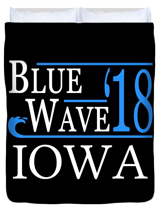 Election Duvet Cover featuring the digital art Blue Wave IOWA Vote Democrat by Flippin Sweet Gear