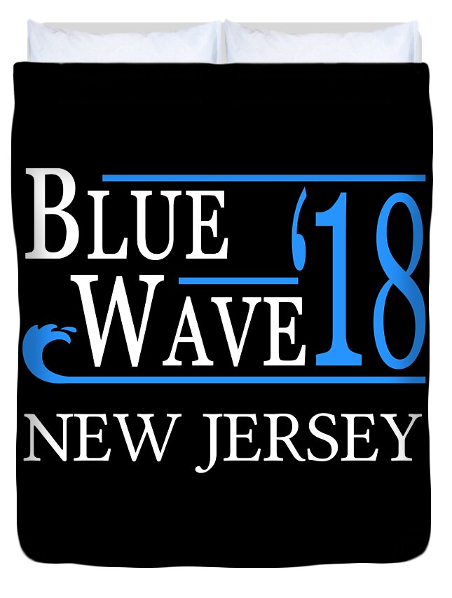 Election Duvet Cover featuring the digital art Blue Wave NEW JERSEY Vote Democrat by Flippin Sweet Gear