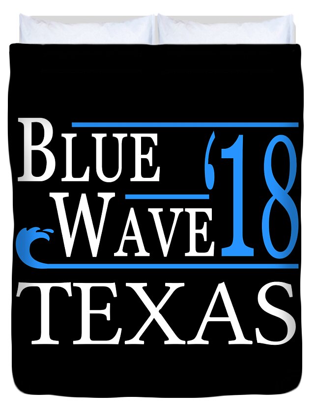 Election Duvet Cover featuring the digital art Blue Wave TEXAS Vote Democrat by Flippin Sweet Gear