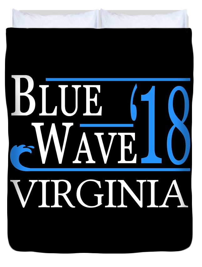 Election Duvet Cover featuring the digital art Blue Wave VIRGINIA Vote Democrat by Flippin Sweet Gear