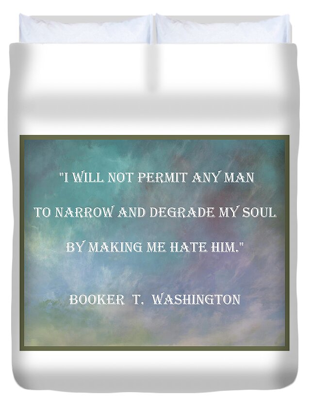 Booker T. Washington Duvet Cover featuring the photograph Booker T. Washington Quote 1 by Harriet Feagin