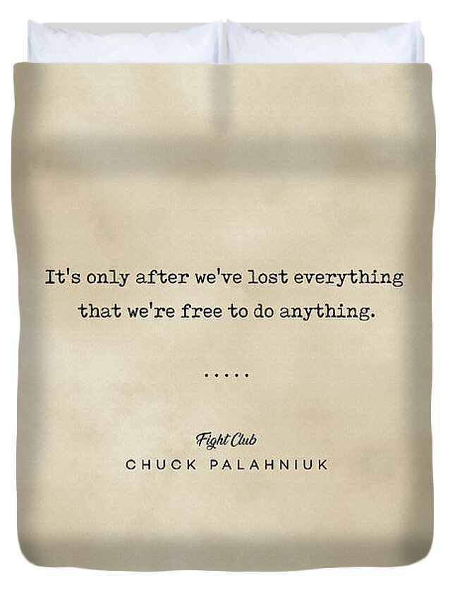 Chuck Palahniuk Duvet Cover featuring the mixed media Chuck Palahniuk Quote 01 - Fight Club - Typewriter quote on Old Paper - Literary Poster - Book Lover by Studio Grafiikka