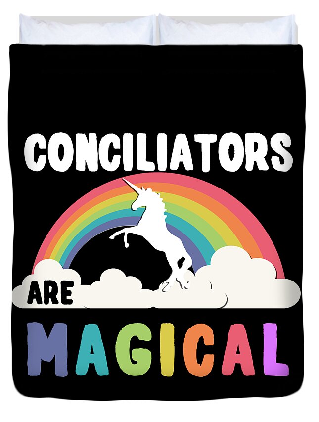 Funny Duvet Cover featuring the digital art Conciliators Are Magical by Flippin Sweet Gear