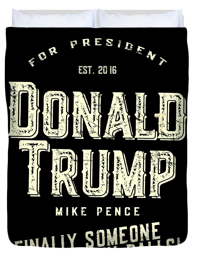 Funny Duvet Cover featuring the digital art Donald Trump Mike Pence 2016 Retro by Flippin Sweet Gear