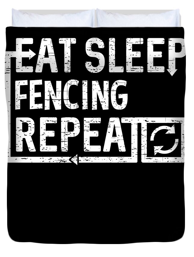 Cool Duvet Cover featuring the digital art Eat Sleep Fencing by Flippin Sweet Gear