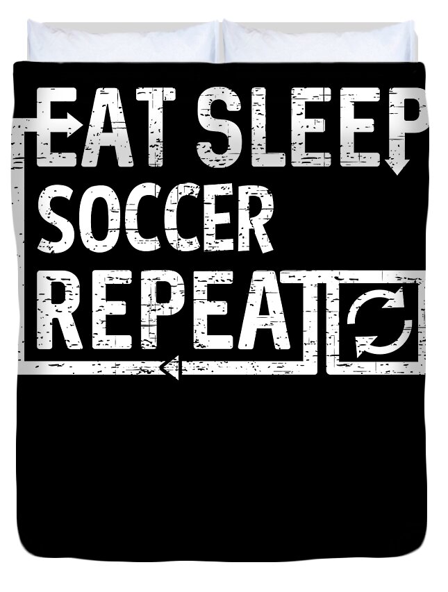 Cool Duvet Cover featuring the digital art Eat Sleep Soccer by Flippin Sweet Gear
