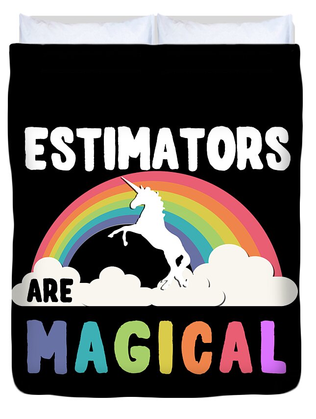 Funny Duvet Cover featuring the digital art Estimators Are Magical by Flippin Sweet Gear