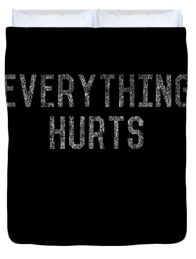 Funny Duvet Cover featuring the digital art Everything Hurts Retro Workout by Flippin Sweet Gear