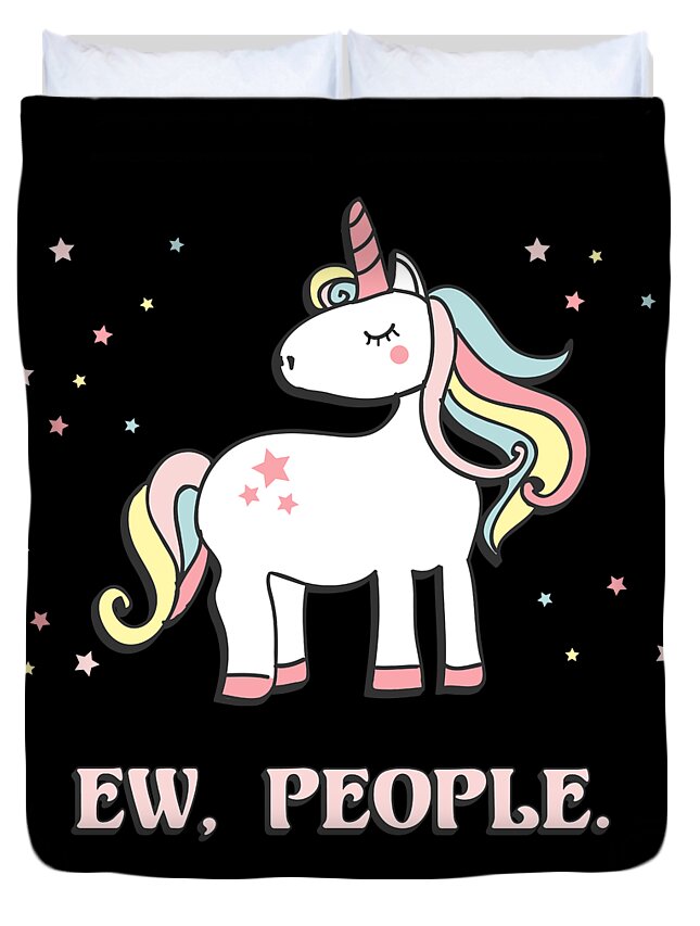 Funny Duvet Cover featuring the digital art Ew People Unicorn by Flippin Sweet Gear