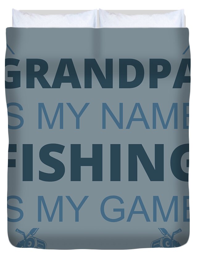 https://render.fineartamerica.com/images/rendered/default/duvet-cover/images/artworkimages/medium/3/fishing-gift-grandpa-is-my-name-fishing-is-my-game-funny-fisher-gag-funnygiftscreation-transparent.png?&targetx=70&targety=0&imagewidth=703&imageheight=844&modelwidth=844&modelheight=844&backgroundcolor=7d8e97&orientation=0&producttype=duvetcover-queen