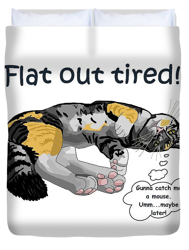 Cat Duvet Cover featuring the drawing Flat out tired by Joan Stratton